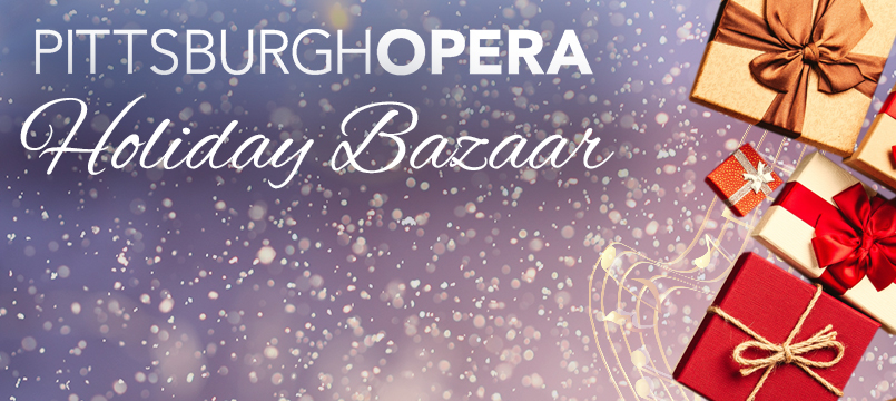 Pittsburgh Opera Holiday Bazaar in white script over falling snow, with wrapped gifts and a musical staff