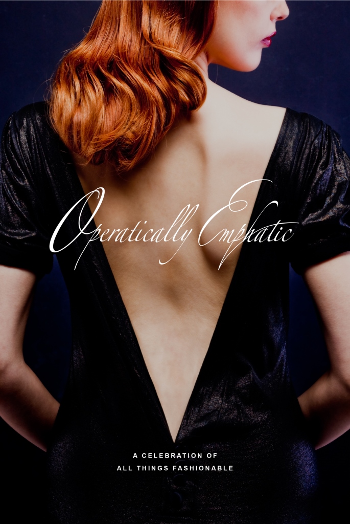 Operatically Emphatic poster: a red-haired woman in a backless black dress, A Celebration of All Things Fashionable
