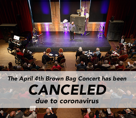 Notice over a Brown Bag concert photo: The April 4th Brown Bag Concert has been canceled due to coronavirus