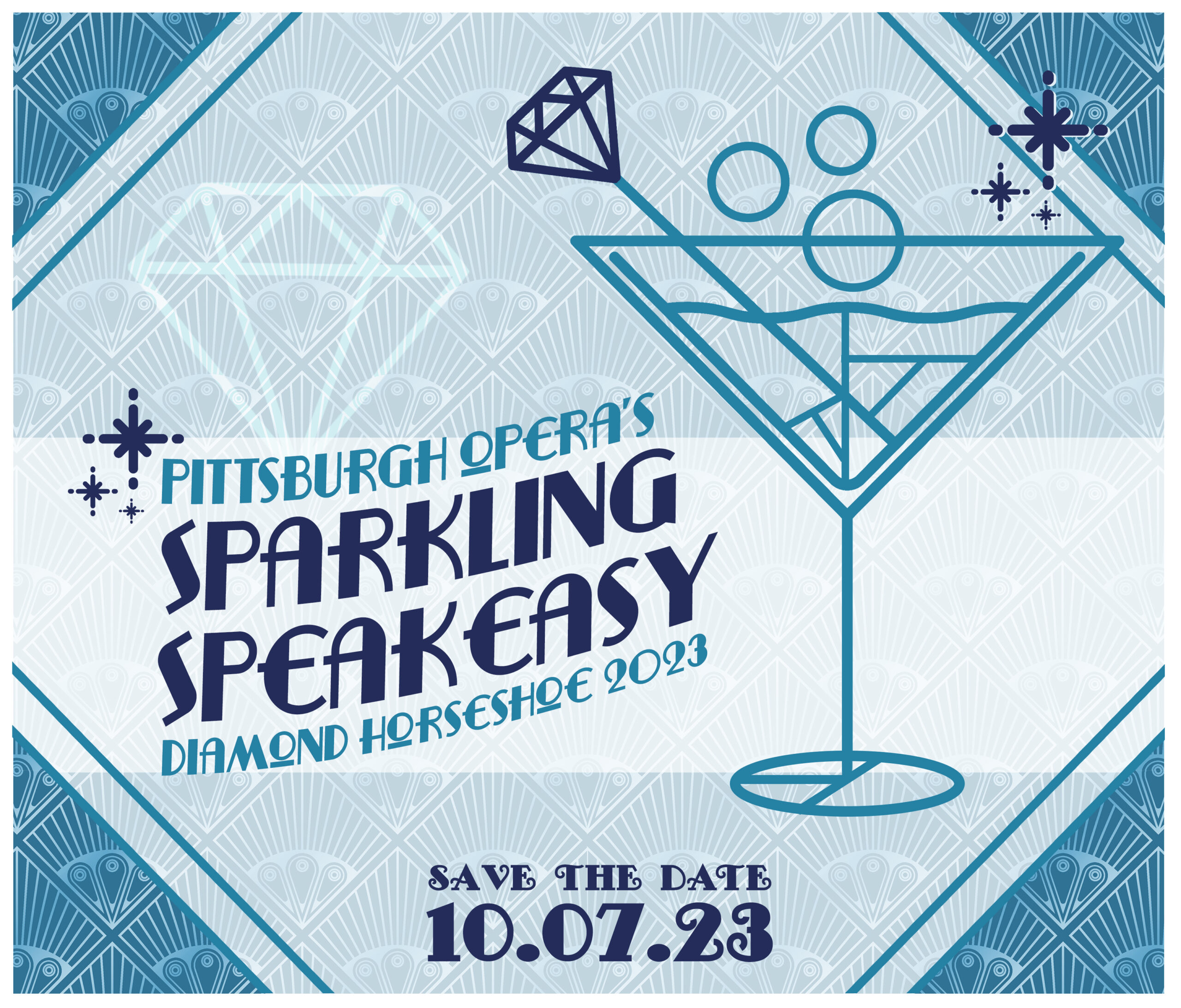 Pittsburgh Opera's Sparkling Speakeasy, Diamond Horseshoe 2023, save the date 10.07.23; Art Deco martini glass and diamond