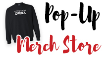 Pop-Up Merch Store; a black Pittsburgh Opera sweatshirt
