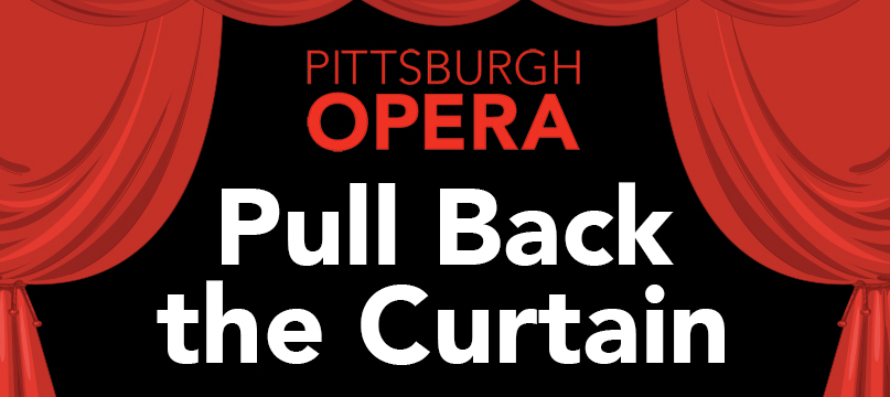 Pittsburgh Opera Pull Back the Curtain graphic with red stage curtains