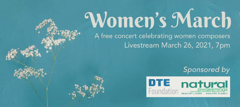 Women's March, a free concert celebrating women composers, livestream March 26, 2021, 7pm; baby's breath on teal